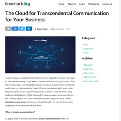 The Cloud for Transcendental Communication for Your Business