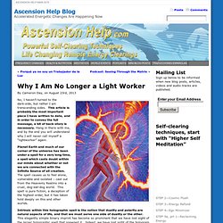 Why I Am No Longer a Light Worker - Transcending Duality