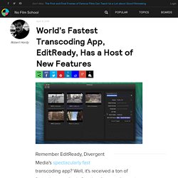 World's Fastest Transcoding App, EditReady, Has a Host of New Features