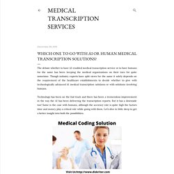 Which One to go with AI or Human Medical Transcription Solutions?