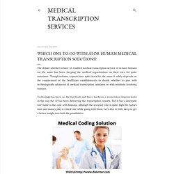 Which One to go with AI or Human Medical Transcription Solutions?