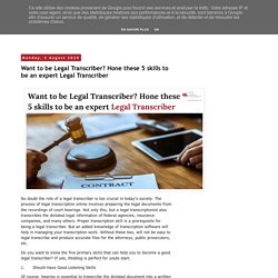 Royal Medical Transcription: Want to be Legal Transcriber? Hone these 5 skills to be an expert Legal Transcriber