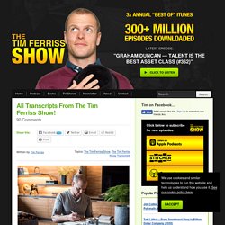 All Transcripts From The Tim Ferriss Show!