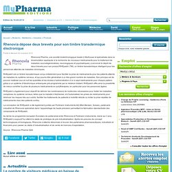 » Rhenovia dépose deux brevets pour son timbre transdermique électronique MyPharma Editions