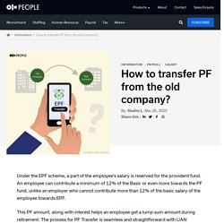 PF Transfer - How to transfer PF from the old company?