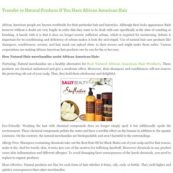 Transfer to Natural Products If You Have African American Hair