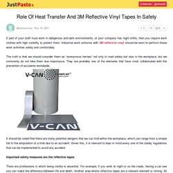 Role Of Heat Transfer And 3M Reflective Vinyl Tapes In Safety