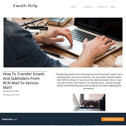 How To Transfer Emails And Subfolders From RCN Mail To Verizon Mail?