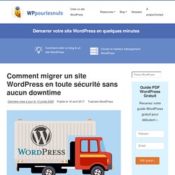 Transférer et Déplacer un Site WordPress en Toute Sécurité