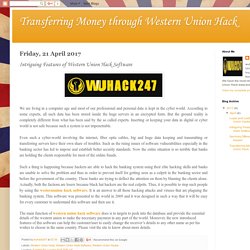 Transferring Money through Western Union Hack: Intriguing Features of Western Union Hack Software