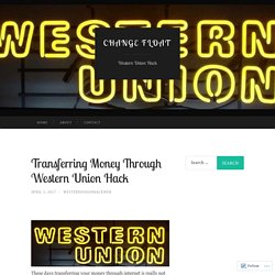 Transferring Money Through Western Union Hack