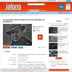 Jalons-Discours Malraux J. Moulin Panthéon-1964