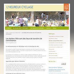 Les Ateliers Vélo sont des lieux de transfert de connaissance - L'HEUREUX CYCLAGE