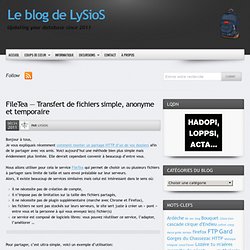 FileTea — Transfert de fichiers simple, anonyme et temporaire – Le blog de LySioS