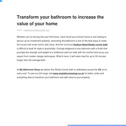Transform your bathroom to increase the value of your home