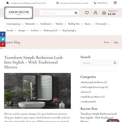 Transform Simple Bathroom Look Into Stylish - With Traditional Mirrors