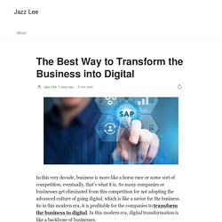 The Best Way to Transform the Business into Digital
