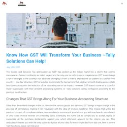 Know How GST Will Transform Your Business –Tally Solutions Can Help!
