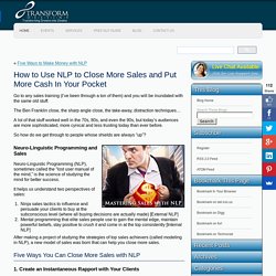 NLP Blog from Transform Destiny » How to Use NLP to Close More Sales and Put More Cash In Your Pocket