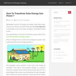 How To Transform Solar Energy Into Power ? - CRB Tech Civil Design Training
