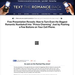 Transform Your Man into Prince Charming…literally overnight!