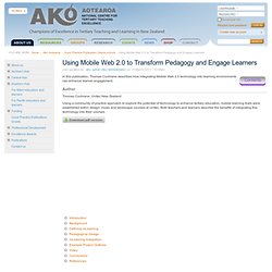 Using Mobile Web 2.0 to Transform Pedagogy and Engage Learners