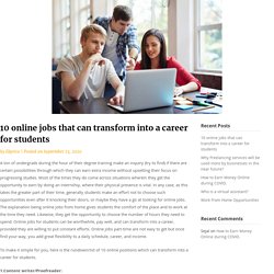 10 online jobs that can transform into a career for students - Ekprice