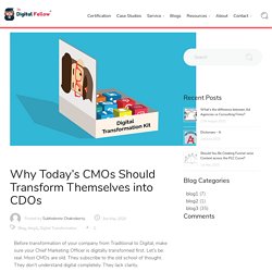Why Today's CMOs Should Transform Themselves into CDOs