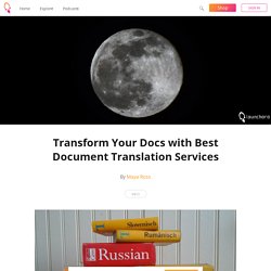 Transform Your Docs with Best Document Translation Services - Maya Ross