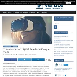 Transformación digital: La educación que viene - VÉRTICE