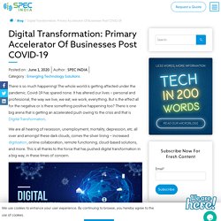 Digital Transformation: Primary Accelerator Of Businesses Post COVID-19