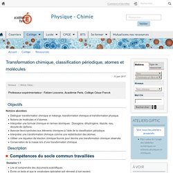 Transformation chimique, classification périodique, atomes et molécules
