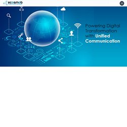 Powering Digital Transformation with Unified Communication