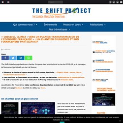 "Crise(s), climat : vers un Plan de transformation de l'économie française" : un chantier d'urgence et son financement participatif - The Shift Project