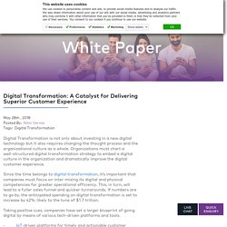 Digital Transformation: A Catalyst for Delivering Superior Customer Experience