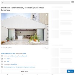 Warehouse Transformation / Thomas Raynaud + Paul Devarrieux