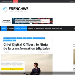 Chief Digital Officer : le Ninja de la transformation (digitale)
