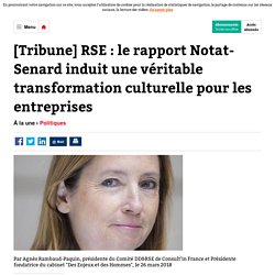 [Tribune] RSE : le rapport Notat-Senard induit une véritable transformation culturelle pour les entreprises