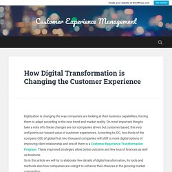 How Digital Transformation is Changing the Customer Experience