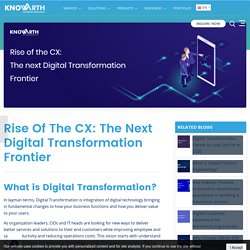 Rise Of The CX: The Next Digital Transformation Frontier