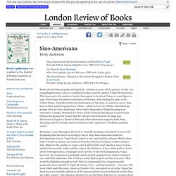 Perry Anderson reviews ‘Deng Xiaoping and the Transformation of China’ by Ezra Vogel, ‘On China’ by Henry Kissinger and ‘The Generalissimo’ by Jay Taylor · LRB 9 February 2012