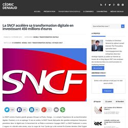 La SNCF accélère sa transformation digitale en investissant 450 millions d’euros