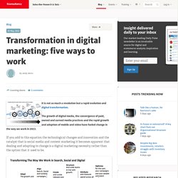 Transformation in digital marketing: five ways to work