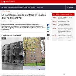 La transformation de Montréal en images, d'hier à aujourd'hui