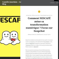 Comment NESCAFÉ mène sa transformation numérique ? Focus sur Snapchat