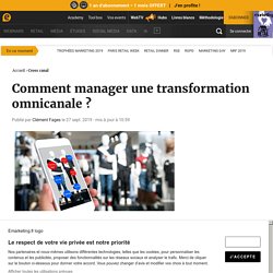 Manager une transformation omnicanale ? Les cas Club Med et Longchamp