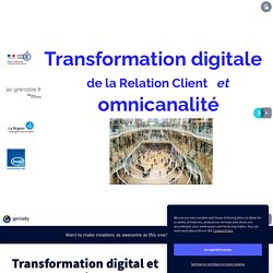 Transformation digital et omnicanalité by medjbeur on Genially