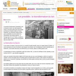 Les procédés : la transformation du lait - Patrimoine et inventaire de Poitou-Charentes