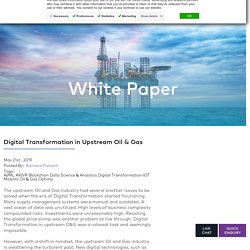 Digital Transformation in Upstream Oil & Gas