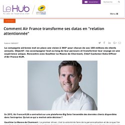 Comment Air France transforme ses datas en "relation attentionnée"